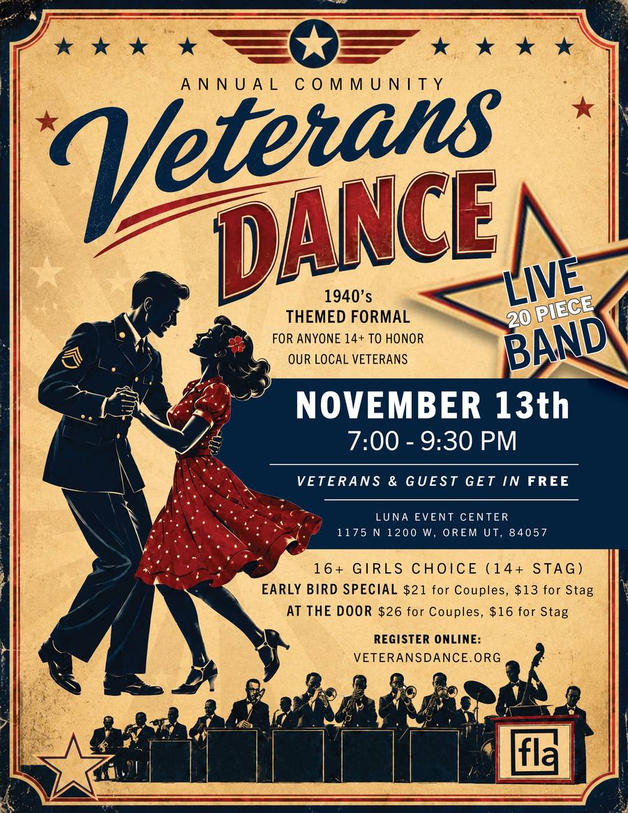 Veterans Dance poster: annual community 1940s themed formal on November 13th, 7:00 to 9:30 PM at Luna Event Center, 1175 N 1200 W, Orem. Live 20-piece band. Veterans and a guest get in free.
